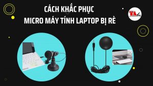 khac-phuc-micro-laptop-bi-re