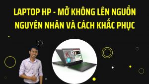 aptop-hp-mo-khong-len-nguon
