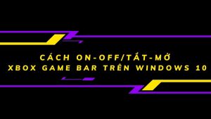 tat-hoac-bat-xbox-game-bar-tren-windows-10