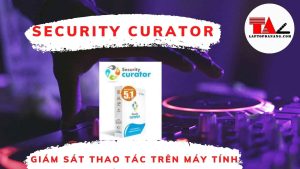 giam-sat-thao-tac-tren-may-tinh-SECURITY-CURATOR