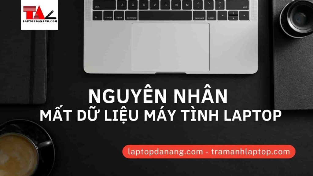 nguyen-nhan-mat-du-lieu-may-tinh-laptop