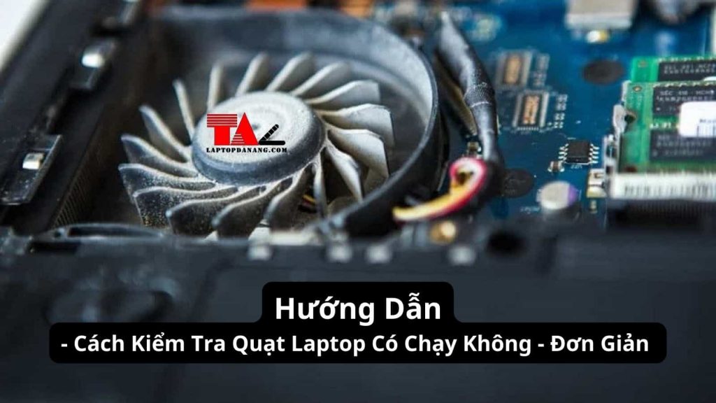 cach-kiem-tra-quat-laptop-co-chay-khong