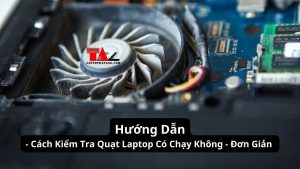 cach-kiem-tra-quat-laptop-co-chay-khong