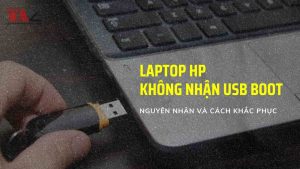 Laptop HP không nhận USB Boot