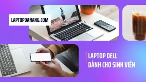 laptop Dell dành cho sinh viên