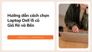 Laptop Dell i5 cũ