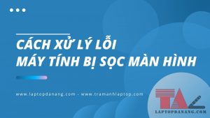 máy tính bị sọc màn hình