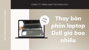 thay-ban-phim-laptop-dell-gia-bao-nhieu