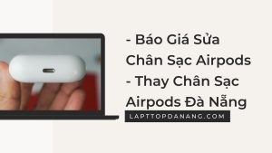 sua-chan-sac-airpods-da-nang-1