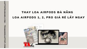 thay-loa-airpods-da-nang
