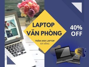Chọn Laptop Cho Dân Văn Phòng