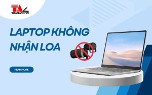 Hướng dẫn cách khắc phục lỗi máy tính không nhận loa