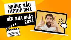 laptop-dell-nen-mua-nhat-2024