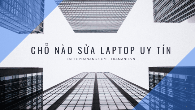 cho-nao-sua-laptop-uy-tin