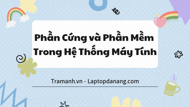 phan-cung-va-phan-mem-su-ket-hop-trong-he-thong-may-tinh